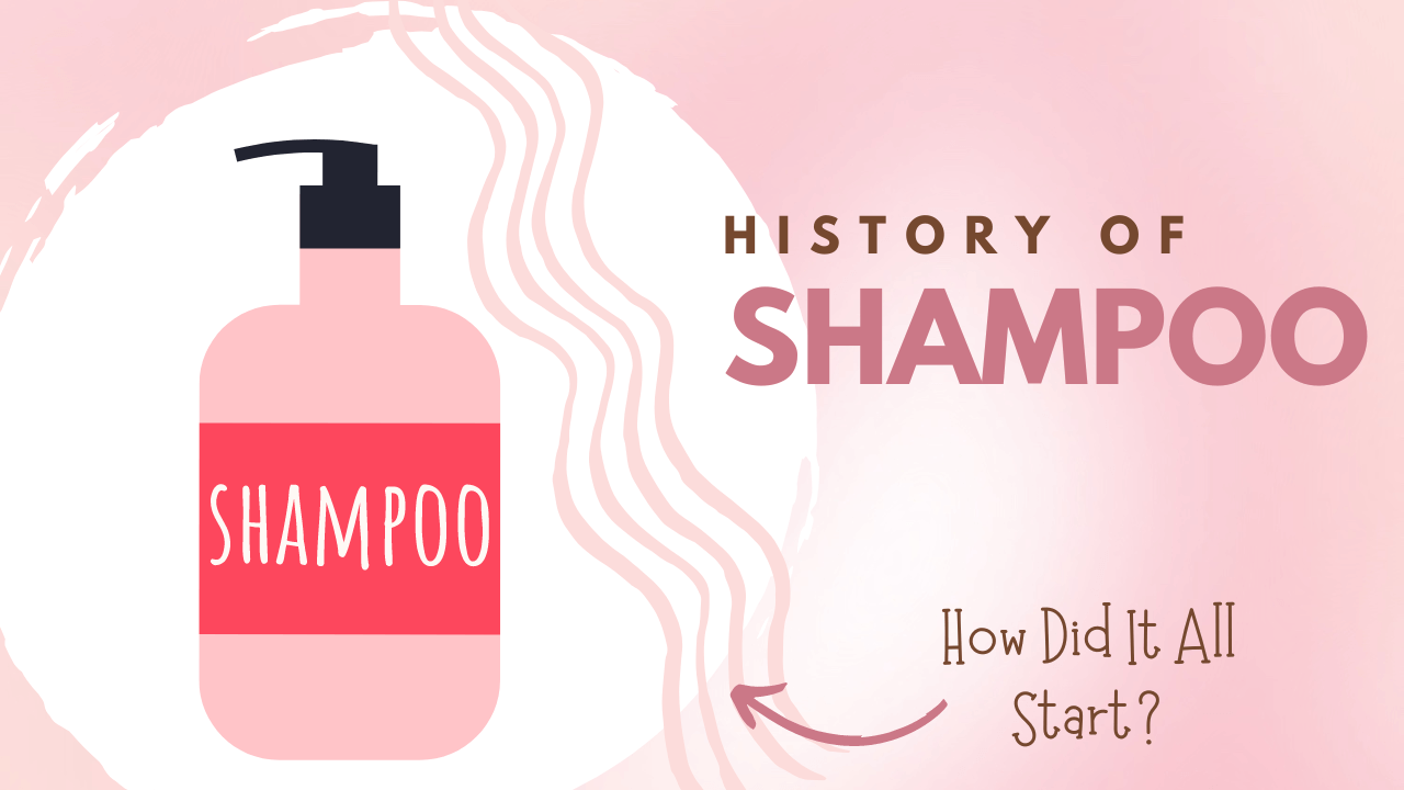 Alvorlig kapillærer det kan History of Shampoo: How Did It All Start? - K4 Fashion